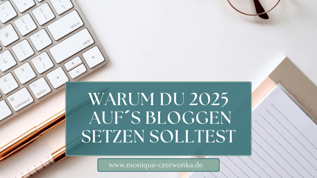 Warum Selbststaendige 2025 auf´s Bloggen setzen sollten